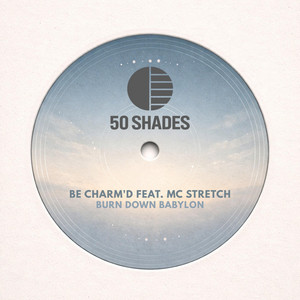 Burn Down Babylon - Radio Edit by Be Charm'D, MC Stretch