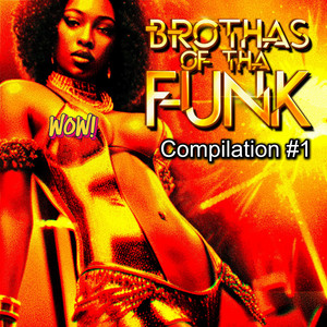 GET SUM by Brothas Of Tha Funk