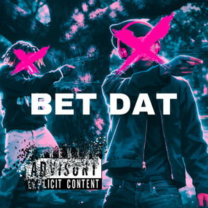 BET DAT by SPIDA, Xakee