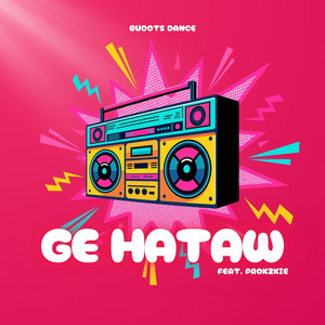 Ge Hataw by Budots Dance, Prokzkie