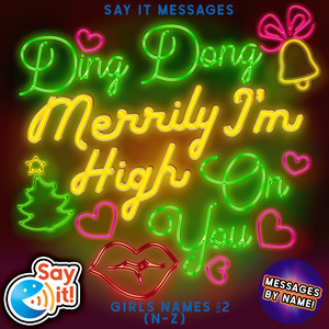 Ding Dong Merrily I'm High (On You) Girls Names, Vol. 2 (N-Z)