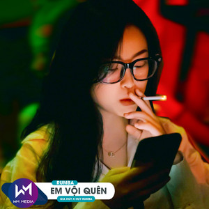 Em Vội Quên - Rumba by Gia Huy Singer, Huy Rumba