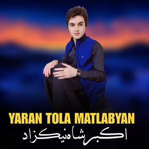 Akbar Shah Nikzad - Yaran Tola Matlabyan