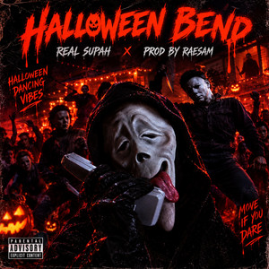 HALLOWEEN BEND - Halloween Raesam by Real Supah, Raesam