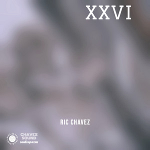 XXVI by Ric Chavez