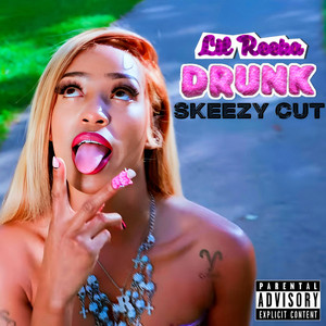 Drunk - Skeezy Cut by DJ Skeet