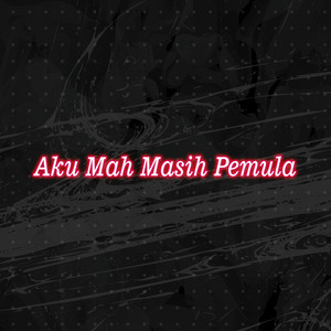 DJ Boqie - Aku Masih Pemula