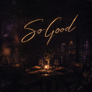 So Good by MonstaBoiDaKid
