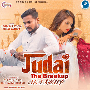 Judai The Breakup Mashup by Jagdish Rathva, Toral Rathva