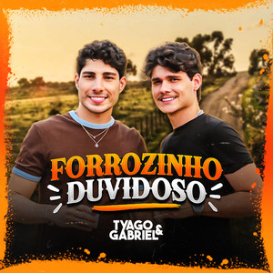 Tyago e Gabriel - Forrozinho Duvidoso