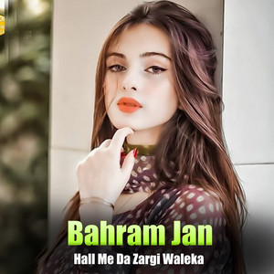 Bahram Jan - Raza Raza Pa Toro Ghro