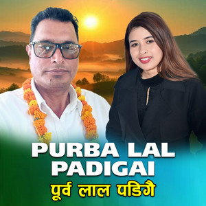 Dirgha Raj Phulara - PURB LAL PADIGAI