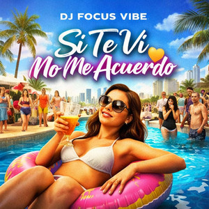 Si Te Vi No Me Acuerdo by DJ Focus Vibe