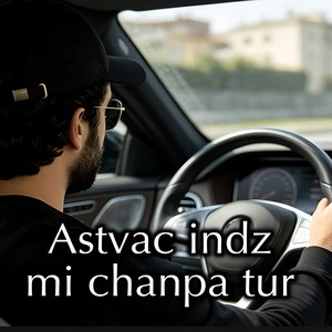 Astvac indz mi chanpa tur by Rafs Perfume