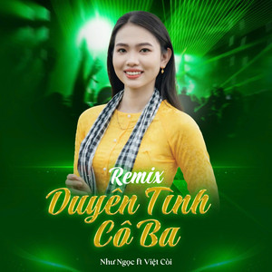 Như Ngọc - Duyên Tình Cô Ba (feat. Việt còi remix) [Việt Còi Remix]