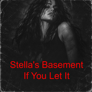 If You Let It by Stella's Basement