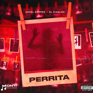 Perrita by Monti Records, Angel Rapper, El Diablon