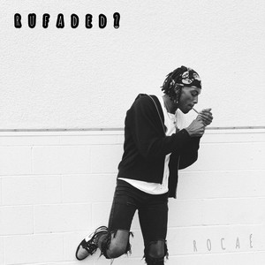 rufaded? by ROCAÈ