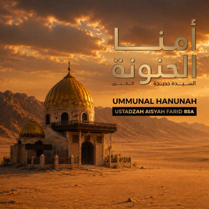 UMMUNAL HANUNAH by Ustadzah Aisyah Farid BSA