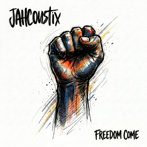 Freedom Come by Jahcoustix