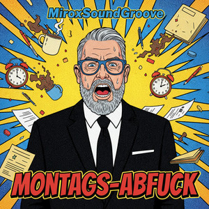 Montags-Abfuck by MiroxSoundGrooveAI