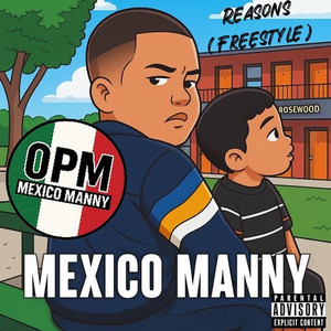 Mexico Manny - Reasons (Freestyle)