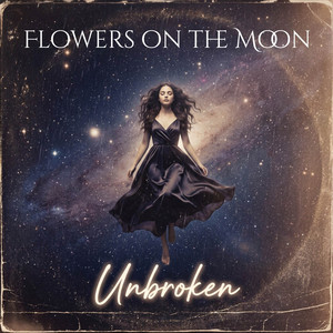 Unbroken - EP - It's a Beautiful Day by Flowers on the Moon