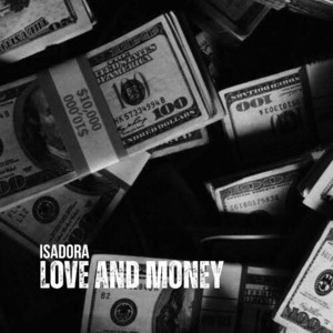Love And Money (Radio edit) by Isadora