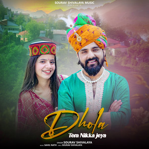 Dhola Tera Nikka Jeya by Sourav Shivalaya