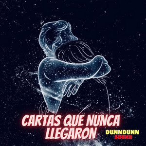 CARTAS QUE NUNCA LLEGARON by DunnDunn Sound