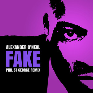Fake - Remix by Alexander O'Neal, Phil St George
