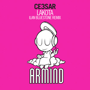 Lakota - ilan Bluestone Remix by CE3SAR, Ilan Bluestone