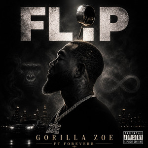 Flip by Gorilla Zoe, Foreverr