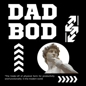 Dad Bod by C.Shreve the Professor