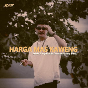 Arisko G rap - HARGA MAS KAWENG (feat. ALAN DARMAWAN & Sonyblvck)