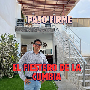 PASO FIRME by EL FIESTERO DE LA CUMBIA