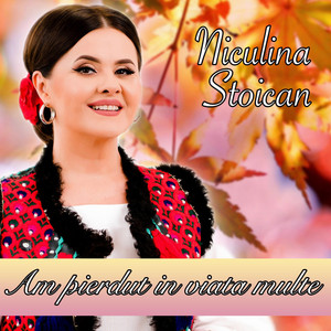 Niculina Stoican - De-Aș Trăi Cum Zice Lumea