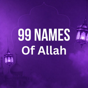 99 Names of Allah by Halal Melody