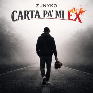 Carta Pa' Mi Ex by Zunyko