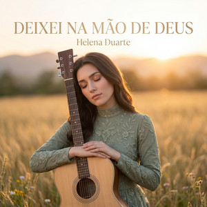 Deixei na Mão de Deus by Helena Duarte