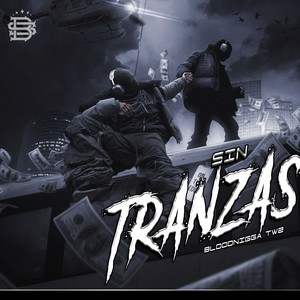 Bloodnigga twz - Sin Tranzas