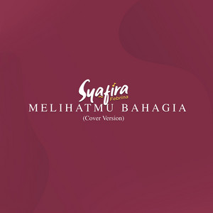Melihatmu Bahagia - Cover Version