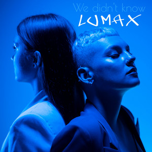 We didn't know by LumaX