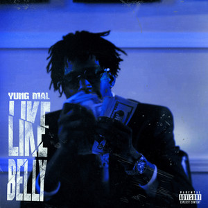 Like Belly by Yung Mal