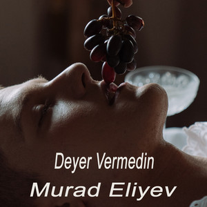 Murad Eliyev - Deyer Vermedin