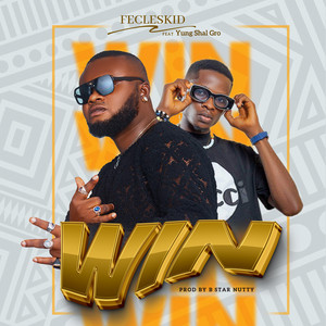 Win by FECLESKID, Yung Shal Gro