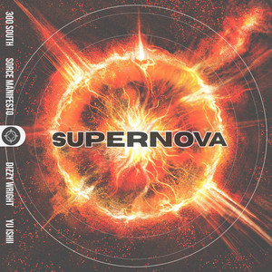 Supernova by 300 South, Sorce Manifesto, Dizzy Wright, Yu Ishii