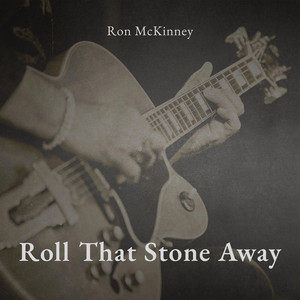 Roll That Stone Away by Ron McKinney
