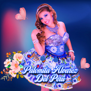 Palomita alvarez del Perú - Te Amo