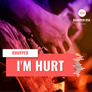 Khupper - I'm Hurt
